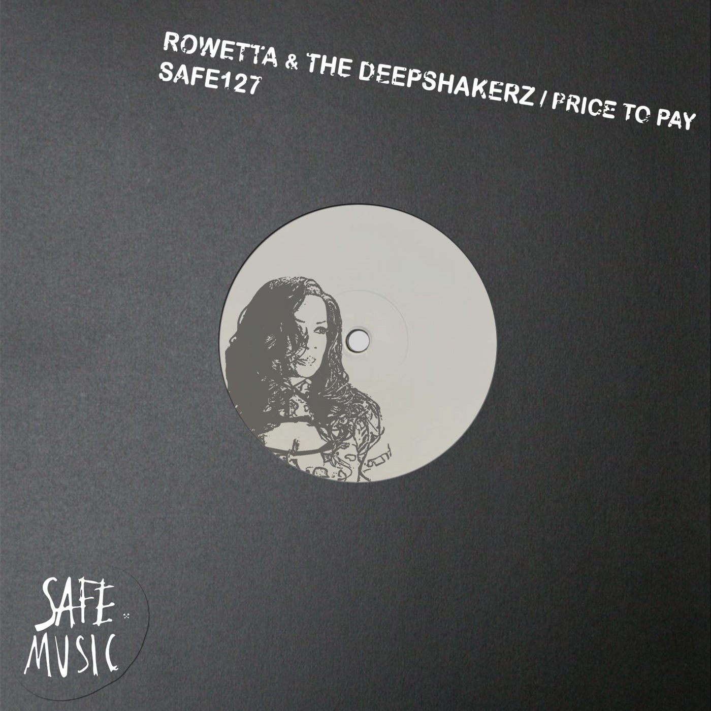 Rowetta, The Deepshakerz – Price To Pay [SAFE127B]